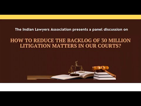 ILA Presents: How to Reduce the Backlog of 30 Million Litigation Matters in Our Courts?