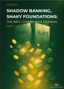 Shadow Banking, Shaky Foundations The NBFC Governance Dilemma -BEGUR & PARTNERS News Letter